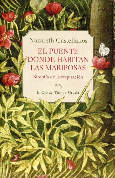 El puente donde habitan las mariposas, de Nazareth Castellanos