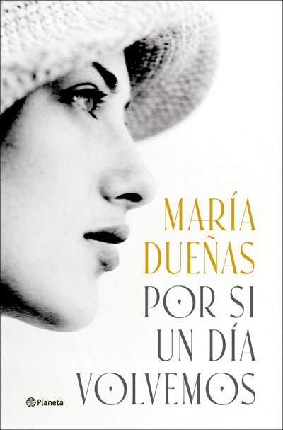Por si un día volvemos, de María Dueñas